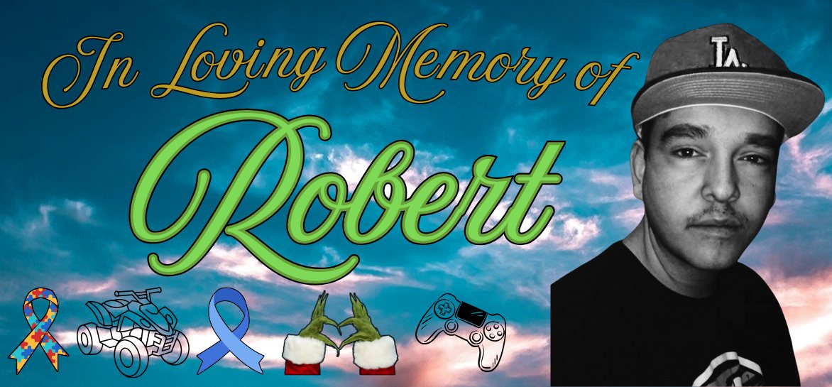 In loving memory of Robert: his photo in a gray cap, with the things he loved: an autism-awareness ribbon, a four-wheeler, a light-blue ribbon, two hands making a heart and a game controller.